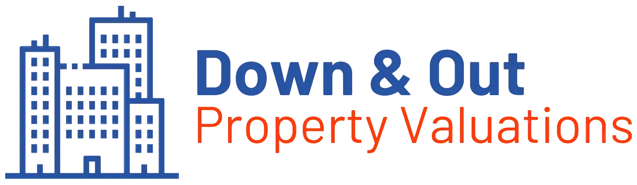 Down and Out Property Valuations